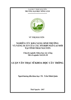 Luận văn thạc sĩ nghiên cứu khả năng sinh trưởng và năng suất của các tổ hợp ngô lai mới tại tỉnh thái nguyên