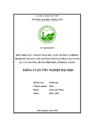 Luận văn thực hiện quy trình chăm sóc nuôi dưỡng và phòng trị bệnh cho đàn lợn thương phẩm tại trại chăn nuôi hà văn trường huyện hiệp hòa tỉnh bắc giang