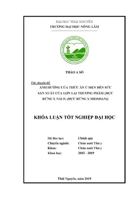 Luận văn ảnh hưởng của thức ăn ủ men đến sức sản xuất của lợn lai thương phẩm đực rừng x nái f1 đực rừng x nái meishan