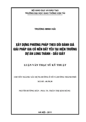 Xây dựng phương pháp theo dõi đánh giá giải pháp gia cố nền đất yếu tại hiện trường dự án long thành dầu giây luận văn thạc sĩ xây dựng đường ô tô và đường thành phố