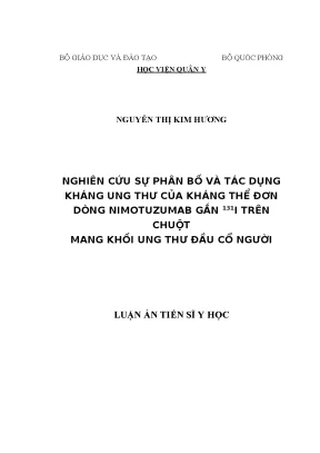 Luận án tiến sĩ nghiên cứu sự phân bố và tác dụng kháng ung thư của kháng thể đơn dòng nimotuzumab gắn 131i trên chuột mang khối ung thư đầu cổ người