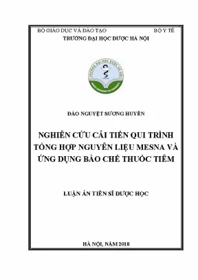 Luận án tiến sĩ dược học nghiên cứu cải tiến qui trình tổng hợp nguyên liệu mesna và ứng dụng bào chế thuốc tiêm