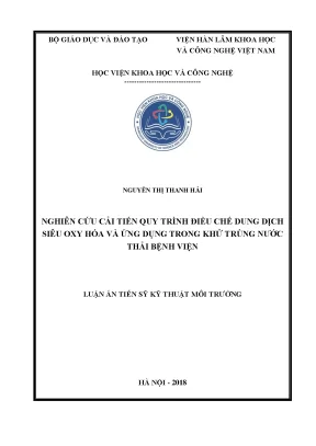 Luận án tiến sĩ nghiên cứu cải tiến quy trình điều chế dung dịch siêu oxy hóa và ứng dụng trong khử trùng nước thải bệnh viện