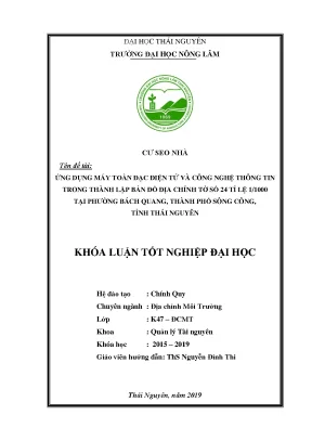 Luận văn ứng dụng máy toàn đạc điện tử và công nghệ thông tin trong thành lập mảnh bản đồ địa chính số 24 tỉ lệ 1 1000 tại phường bách quang thành phố sông công