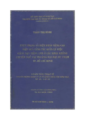 Luận văn thạc sĩ thực trạng và biện pháp nâng cao hiệu quả công tác quản lý việc giảng dạy tiếng anh ở các khoa không chuyên ngữ tại trường đại học sư phạm tp hồ chí minh