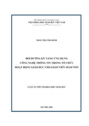 Luận án tiến sĩ bồi dưỡng kỹ năng ứng dụng công nghệ thông tin trong tổ chức hoạt động giáo dục cho giáo viên mầm non