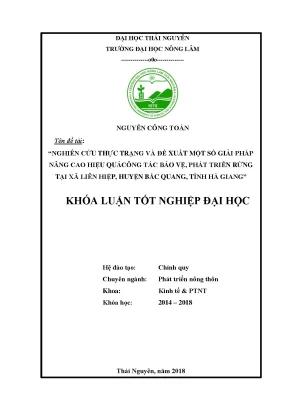 Luận văn nghiên cứu thực trạng và đề xuất một số giải pháp nâng cao hiệu quả công tác bảo vệ phát triển rừng tại xã liên hiệp huyện bắc quang tỉnh hà giang