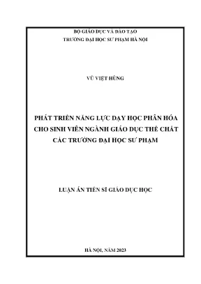 Luận án tiến sĩ phát triển năng lực dạy học phân hóa cho sinh viên ngành giáo dục thể chất các trường đh sư phạm