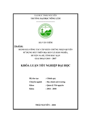 Luận văn đánh giá công tác cấp giấy chứng nhận quyền sử dụng đất xã hảo nghĩa huyện na rì tỉnh bắc kạn giai đoạn 2015 2017