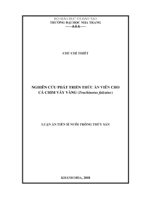 Luận án tiến sĩ nông nghiệp nghiên cứu phát triển thức ăn viên cho cá chim vây vàng trachinotus falcatus