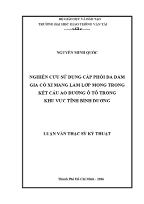 Nghiên cứu sử dụng cấp phối đá dăm gia cố xi măng làm móng trong kết cấu áo đường ô tô trong khu vực tỉnh bình dương luận văn thạc sĩ chuyên ngành xây dựng đường ô tô và đường thành phố