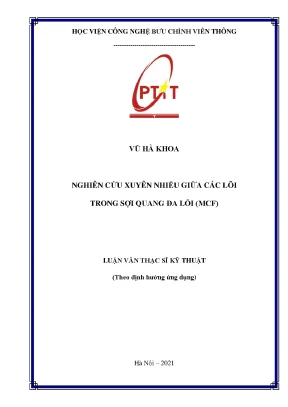 Luận văn thạc sĩ nghiên cứu xuyên nhiễu giữa các lõi trong sợi quang đa lõi