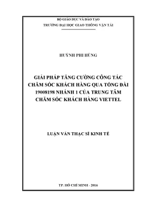 Giải pháp tăng cường công tác chăm sóc khách hàng qua tổng đài 19008198 nhánh 1 của trung tâm chăm sóc khách hàng viettel luận văn thạc sĩ chuyên ngành quản trị kinh doanh