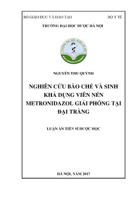 Luận án tiến sĩ dược học nghiên cứu bào chế và sinh khả dụng viên nén metronidazol giải phóng tại đại tràng