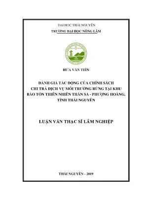 Luận văn thạc sĩ đánh giá tác động của chính sách chi trả dịch vụ môi trường rừng tại khu bảo tồn thiên nhiên thần sa phượng hoàng tỉnh thái nguyên