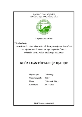 Luận văn thạc sĩ nghiên cứu tình hình mắc và áp dụng biện pháp phòng trị bệnh cho gà broiler tại trại gà công ty cổ phần dược phẩm thái việt pharma