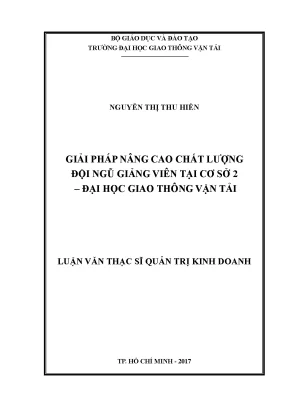 Giải pháp nâng cao chất lượng đội ngũ giảng viên tại cơ sở 2 đại học giao thông vận tải luận văn thạc sỹ quản trị kinh doanh