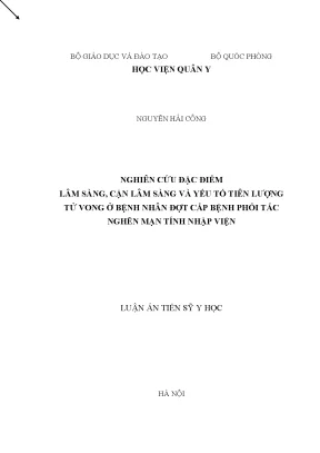 Luận án tiến sĩ nghiên cứu đặc điểm lâm sàng cận lâm sàng và yếu tố tiên lượng tử vong ở bệnh nhân đợt cấp bệnh phổi tắc nghẽn mạn tính nhập viện