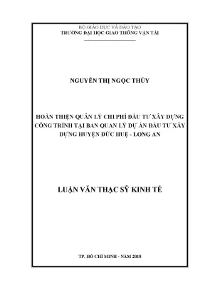 Hoàn thiện quản lý chi phí đầu tư xây dựng công trình tại ban quản lý dự án đầu tư xây dựng huyện đức huệ long an luận văn thạc sĩ ngành quản lý xây dựng