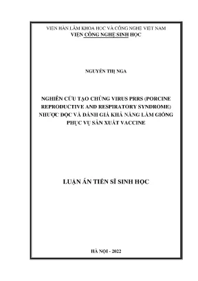 Luận án tiến sĩ nghiên cứu tạo chủng virus prrs porcine reproductive and respiratory syndrome nhược độc và đánh giá khả năng làm giống phục vụ sản xuất vaccine