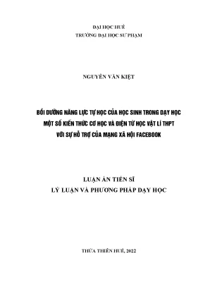 Luận án tiến sĩ bồi dưỡng năng lực tự học của học sinh trong dạy học một số kiến thức cơ học và điện từ học vật lí thpt với sự hỗ trợ của mạng xã hội facebook