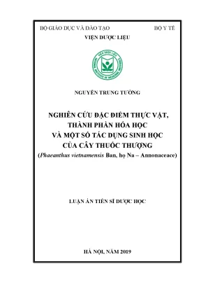 Luận án tiến sĩ dược học nghiên cứu đặc điểm thực vật thành phần hóa học và một số tác dụng sinh học của cây thuốc thượng phaeanthus vietnamensis ban họ naannonaceae