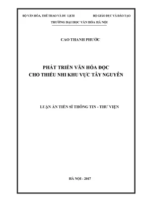 Luận án tiến sĩ phát triển văn hóa đọc cho thiếu nhi khu vực tây nguyên
