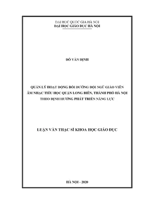 Luận văn thạc sĩ quản lý giáo dục quản lý hoạt động bồi dưỡng đội ngũ giáo viên am nhạc tiểu học quận long biên thành phố hà nội theo định hướng phát triển năng lực