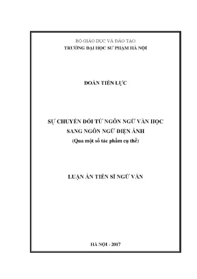 Luận án tiến sĩ sự chuyển đổi từ ngôn ngữ văn học sang ngôn ngữ điện ảnh qua một số tác phẩm cụ thể
