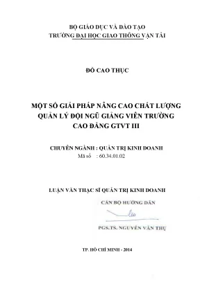 Một số giải pháp nâng cao chất lượng quản lý đội ngũ giảng viên trường cao đẳng giao thông vận tải iii luận văn thạc sĩ quản trị kinh doanh