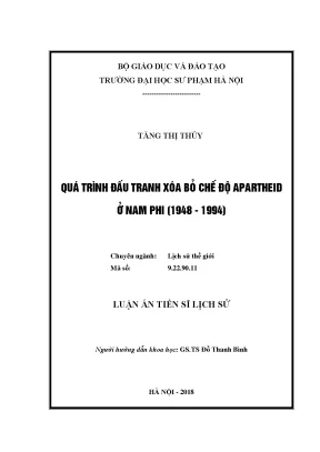 Luận án tiến sĩ lịch sử quá trình đấu tranh xóa bỏ chế độ apartheid ở nam phi 1948 1994