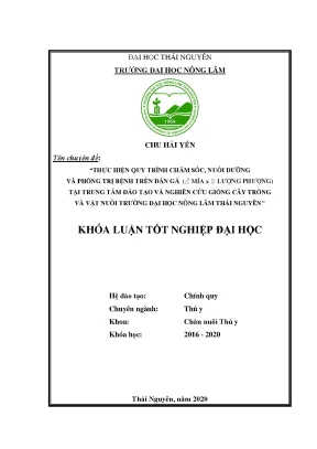 Luận văn thực hiện quy trình chăm sóc nuôi dưỡng và phòng trị bệnh trên đàn gà ♂ mía x ♀ lương phượng tại trung tâm đào tạo nghiên cứu giống cây trồng và vật nuôi