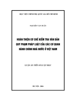 Luận án tiến sĩ luật học hoàn thiện cơ chế kiểm tra văn bản quy phạm pháp luật của các cơ quan hành chính nhà nước ở việt nam