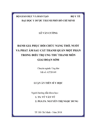 Luận án tiến sĩ đánh giá phục hồi chức năng thở nuốt và phát âm sau cắt thanh quản một phần trong điều trị ung thư thanh môn giai đoạn sớm