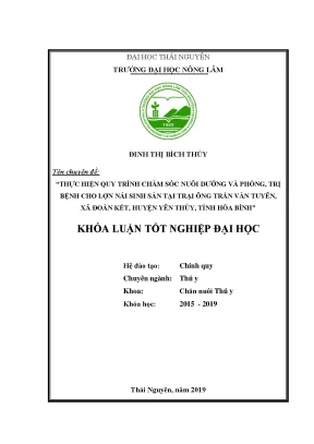 Luận văn thực hiện quy trình chăm sóc nuôi dưỡng và phòng trị bệnh cho đàn lợn nái sinh sản nuôi tại trại ông trần văn tuyên xã đoàn kết huyện yên thủy