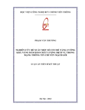 Luận án tiến sĩ nghiên cứu đề xuất một số cơ chế tăng cường khả năng đảm bảo chất lượng dịch vụ trong mạng thông tin chuyển mạch gói