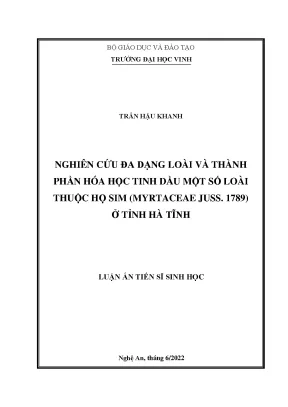 Luận án tiến sĩ sinh học nghiên cứu đa dạng loài và thành phần hóa học tinh dầu một số loài thuộc họ sim myrtaceae juss 1789 ở tỉnh hà tĩnh