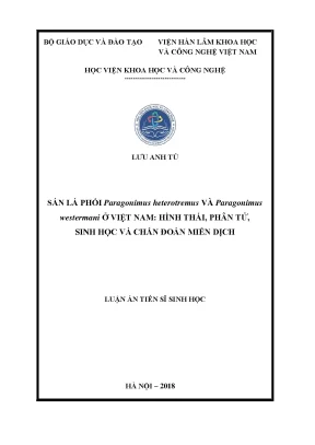 Luận án tiến sĩ sán lá phổi paragonimus heterotremus và paragonimus westermani ở việt nam hình thái phân tử sinh học và chẩn đoán miễn dịch
