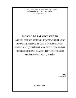Luận văn nghiên cứu cơ sở khoa học xác định mức độ ô nhiễm môi trường của các nguồn phóng xạ tự nhiên để xây dựng quy trình công nghệ đánh giá chi tiết các vùng ô nhiễm phóng xạ tự nhiên ths nguyễn văn nam