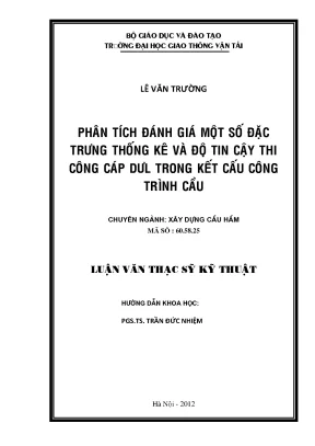 Phân tích đánh giá một số đặc trưng thống kê và độ tin cậy thi công cáp dưl trong kết cấu công trình cầu luận văn thạc sỹ xây dựng cầu hầm