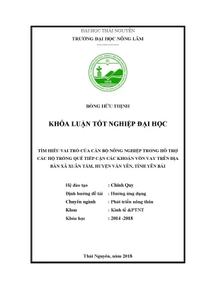 Luận văn tìm hiểu vai trò của cán bộ nông nghiệp trong hỗ trợ các hộ trồng quế tiếp cận các khoản vốn vay trên địa bàn xã xuân tầm huyện văn yên tỉnh yên bái