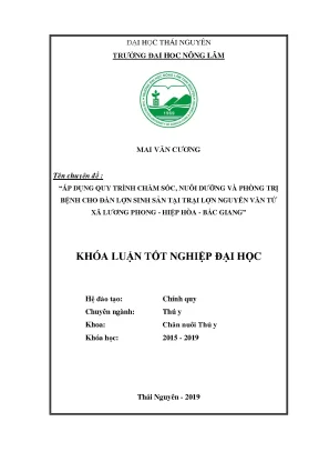 Luận văn thực hiện quy trình chăm sóc nuôi dưỡng và phòng trị bệnh cho đàn lợn nái sinh sản tại trại nguyễn văn tứ xã lương phong hiệp hòa bắc giang