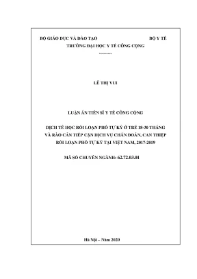 Luận án tiến sĩ dịch tễ học rối loạn phổ tự kỷ ở trẻ 18 30 tháng và rào cản tiếp cận dịch vụ chẩn đoán can thiệp rối loạn phổ tự kỷ tại việt nam