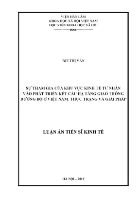 Luận án tiến sĩ sự tham gia của khu vực kinh tế tư nhân vào phát triển kết cấu hạ tầng giao thông đường bộ ở việt nam thực trạng và giải pháp