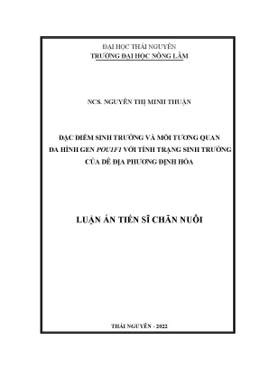 Luận án tiến sĩ đặc điểm sinh trưởng và mối tương quan đa hình gen pou1f1 với tính trạng sinh trưởng của dê địa phương định hóa