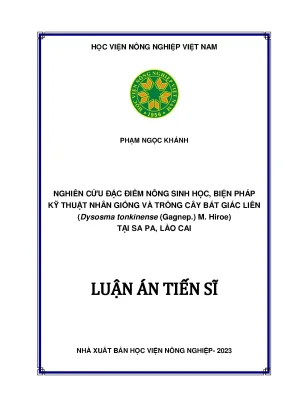 Luận án tiến sĩ nghiên cứu đặc điểm nông sinh học biện pháp kỹ thuật nhân giống và trồng cây bát giác liên dysosma tonkinense gagnep m hiroe tại sa pa lào cai