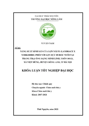 Luận văn năng suất sinh sản của lợn nái f1 landrace x yorkshire phối với lợn đực duroc nuôi tại trang trại ông đặng minh linh thôn đoài xã việt hùng huyện đông anh thành phố hà nội
