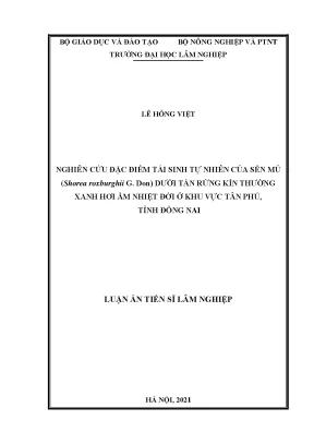 Luận án tiến sĩ nghiên cứu đặc điểm tái sinh tự nhiên của sến mủ shorea roxburghii g don dưới tán rừng kín thường xanh hơi ẩm nhiệt đới ở khu vực tân phú tỉnh đồng nai