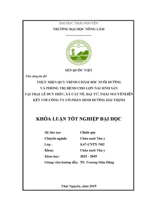 Luận văn thực hiện quy trình chăm sóc nuôi dưỡng và phòng trị bệnh cho lợn nái sinh sảntại trại lê duy hiếu xã cát nê đại từ thái nguyên liên kết với công ty cổ phần dinh dưỡng hải thịnh