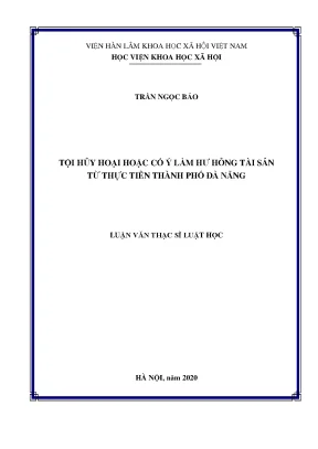 Luận văn thạc sĩ tội huỷ hoại hoặc cố ý làm hư hỏng tài sản từ thực tiễn thành phố đà nẵng